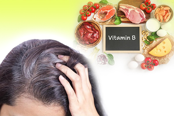 Người bạc tóc nên tăng cường bổ sung vitamin B cho cơ thể