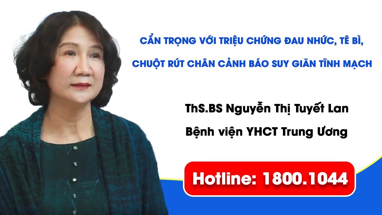 VTV2 - Cẩn trọng với triệu chứng đau nhức, tê bì, chuột rút chân cảnh báo suy giãn tĩnh mạch.