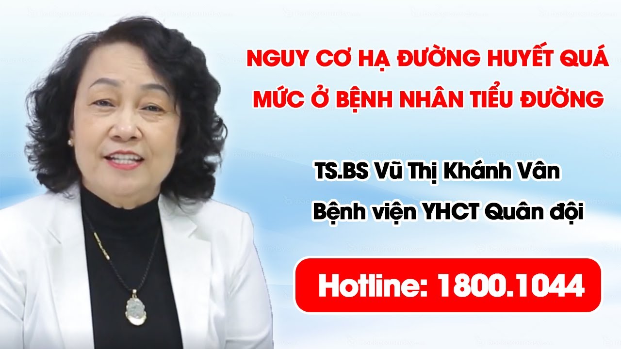 VTV2 - Nguy cơ hạ đường huyết quá mức ở bệnh nhân tiểu đường